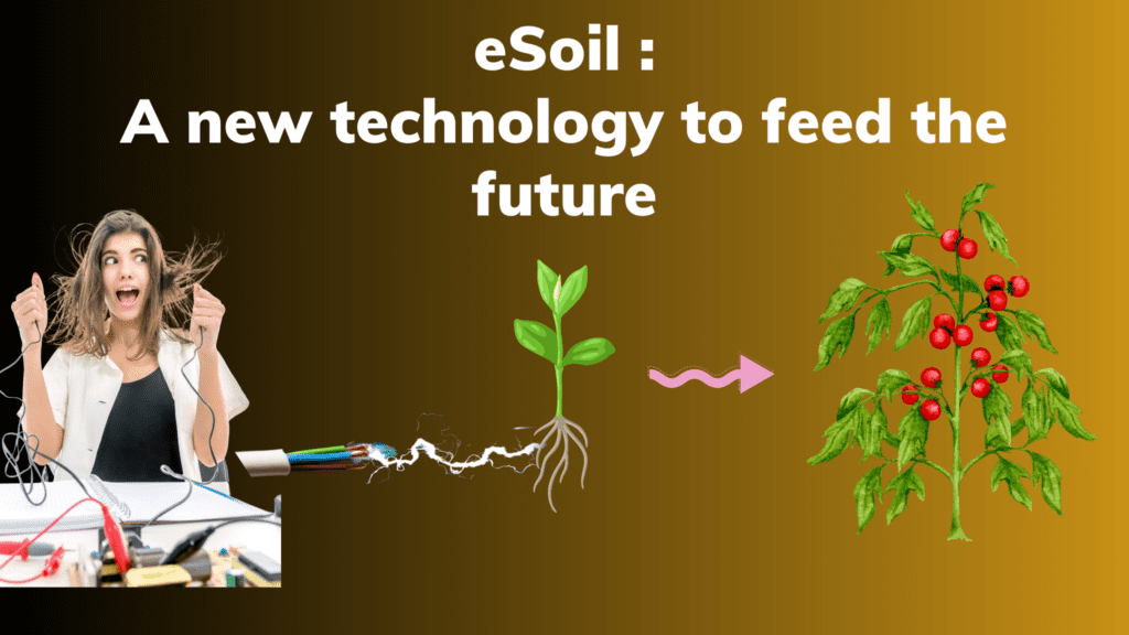 eSoil or Electronic soil to boost plant growth