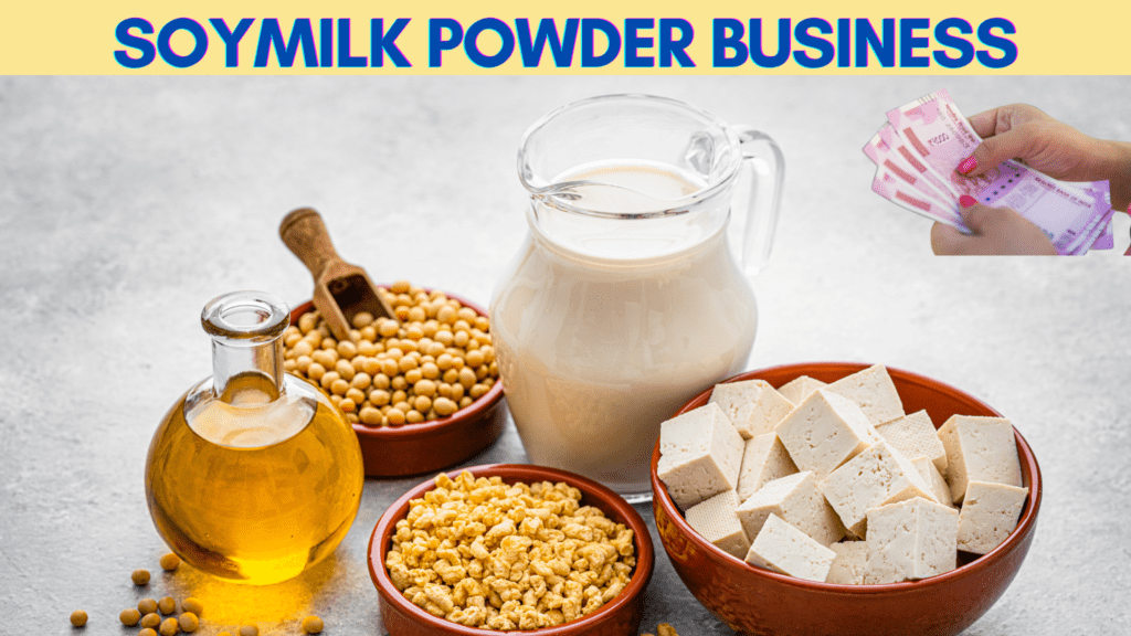 Business Opportunities in Soymilk Powder Making